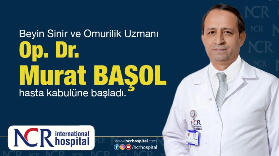 Beyin Sinir ve Omurilik uzmanı olan BAŞOL, NCR International Hospital’da hasta kabulüne başladı.