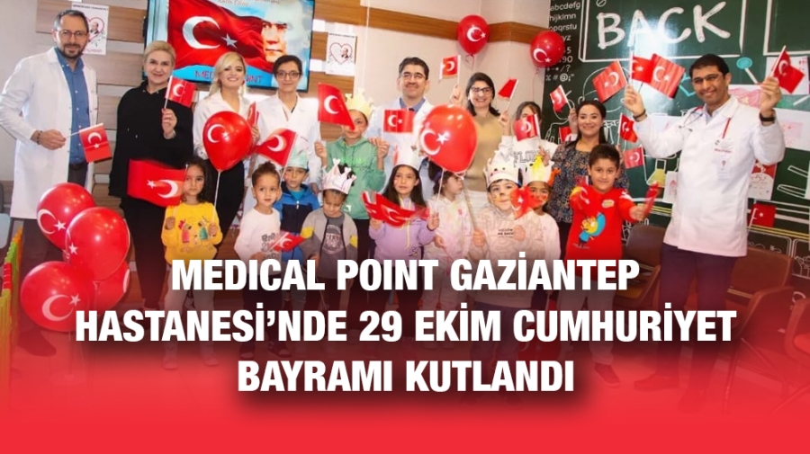 MedIcal PoInt Gaziantep  Hastanesi’nde 29 Ekim Cumhuriyet Bayramı Kutlandı