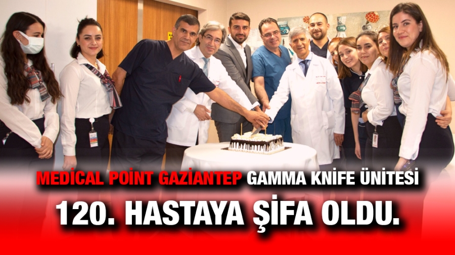 Medical Point Gaziantep Gamma Knife Ünitesi 120. Hastaya Şifa Oldu.