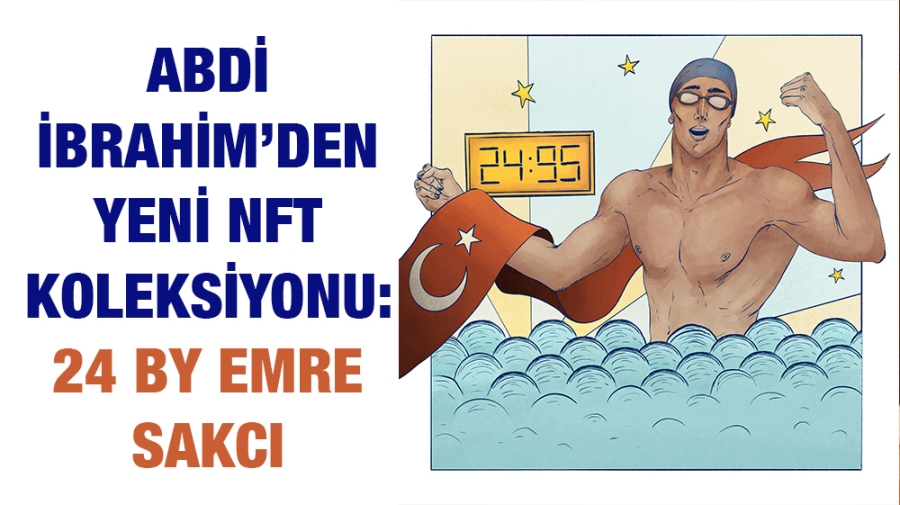 Abdi İbrahim’den yeni NFT koleksiyonu: 24 by Emre Sakcı