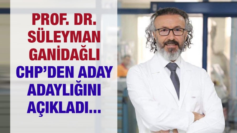 Prof. Dr. Süleyman Ganidağlı CHP