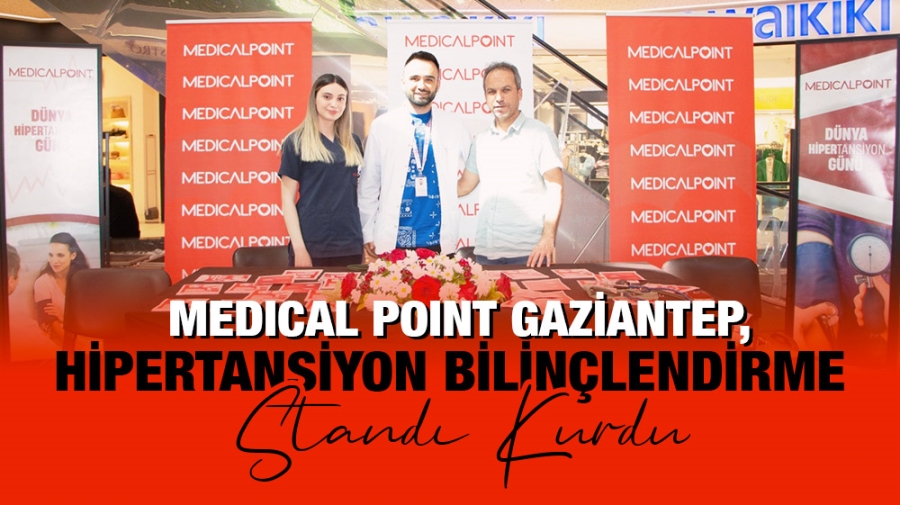 Medical Point Gaziantep, Hipertansiyon Bilinçlendirme Standı Kurdu.