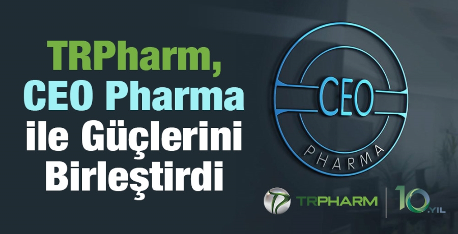 TRPharm, CEO Pharma ile Güçlerini Birleştirdi  