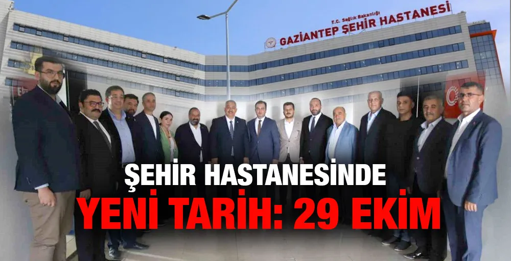 Gaziantep Şehir Hastanesinde Yeni Tarih:29 Ekim