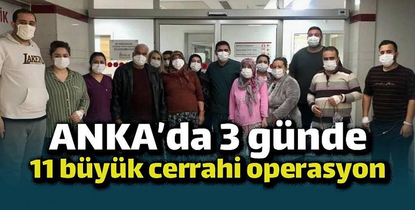 ANKA’da 3 günde 11 büyük cerrahi operasyon