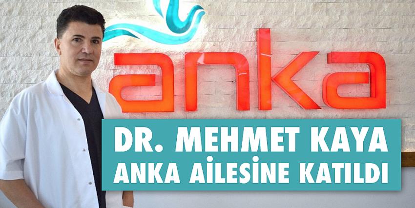 Dr. Mehmet Kaya ANKA ailesine katıldı