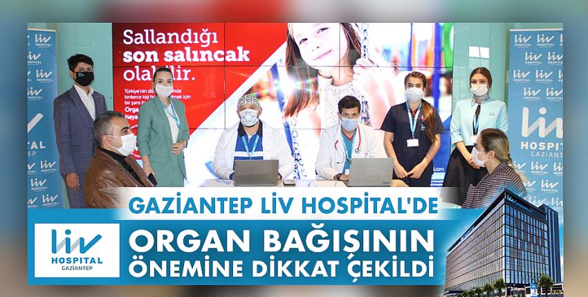 Gaziantep Liv Hospital’de Organ Bağışının Önemine Dikkat Çekildi