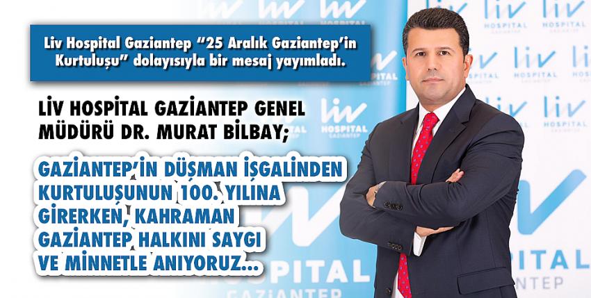 Liv Hospital Gaziantep “25 Aralık Gaziantep’in Kurtuluşu” dolayısıyla bir mesaj yayımladı. 