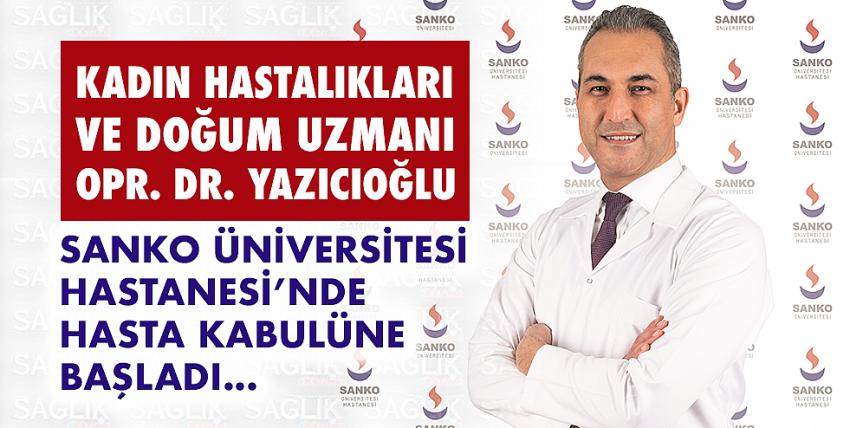 Kadın Hastalıkları Ve Doğum Uzmanı Opr. Dr. Yazıcıoğlu Hasta Kabulüne Başladı 