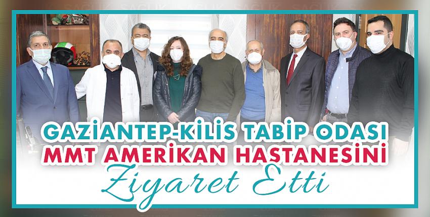 Gaziantep-Kilis Tabip Odası MMT Amerikan Hastanesini Ziyaret Etti...