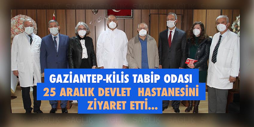 Gaziantep-Kilis Tabip Odası 25 Aralık Devlet  Hastanesini Ziyaret Etti...