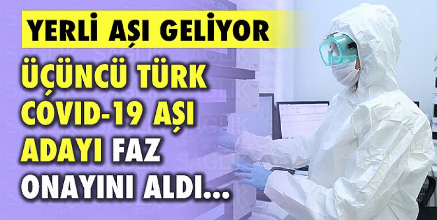 Yerli aşı geliyor !Üçüncü Türk COVID-19 aşı adayı Faz onayını aldı...