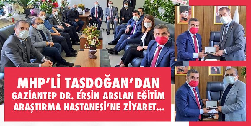 MHP’li Taşdoğan’dan Gaziantep Dr. Ersin Arslan Eğitim Araştırma Hastanesi’ne Ziyaret...