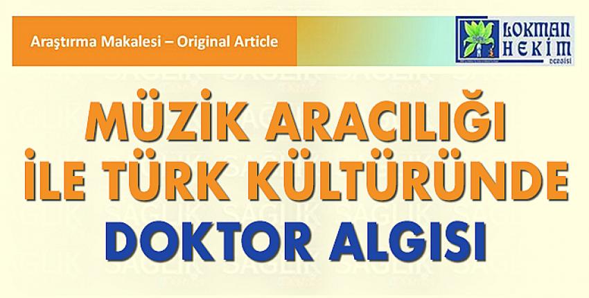 Müzik Aracılığı ile Türk Kültüründe Doktor Algısı