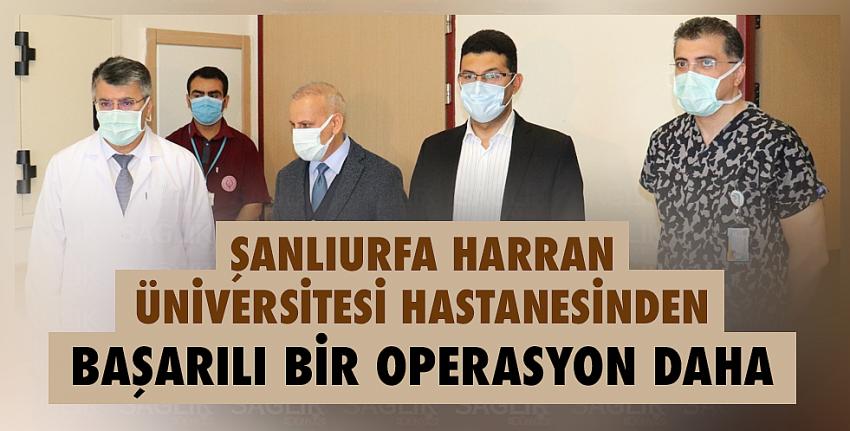 Karaciğer Rahatsızlığı Bulunan Hasta Şanlıurfa Harran Üniversitesi Hastanesinde Hayata Tutundu