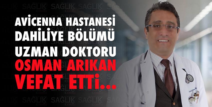 Uz. Dr. Osman Arıkan Vefat etti