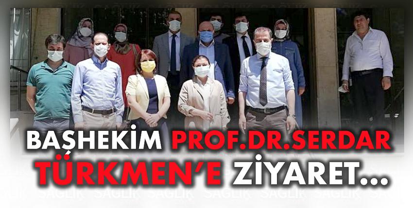 Başhekimi Prof.Dr.Serdar Türkmen’e ziyaret