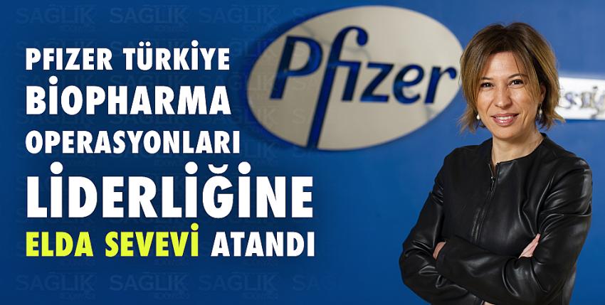 Pfizer Türkiye Biopharma Operasyonları Liderliğine Elda Sevevi atandı