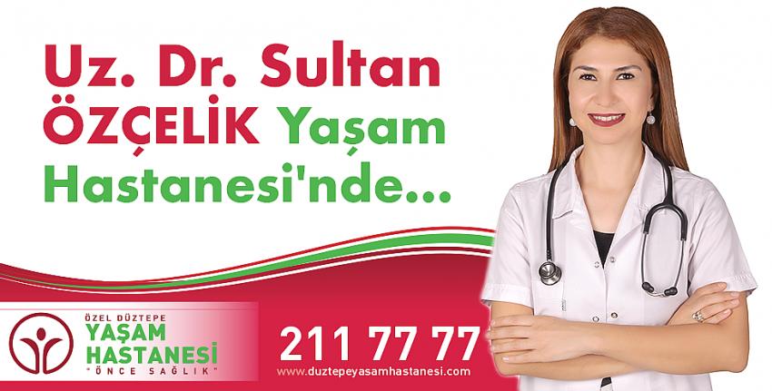 Uz. Dr. Sultan ÖZÇELİK Yaşam Hastanesi