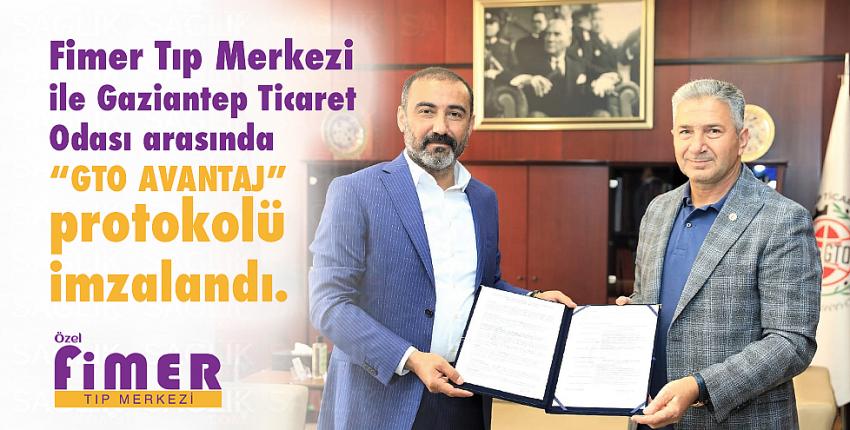 Fimer Tıp Merkezi ile Gaziantep Ticaret Odası arasında “GTO AVANTAJ” protokolü imzalandı. 