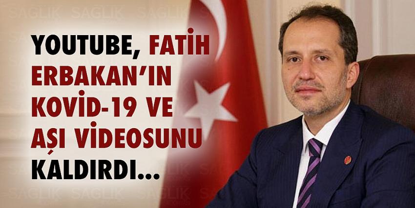 Youtube, Fatih Erbakan’ın Kovid-19 ve aşı videosunu kaldırdı