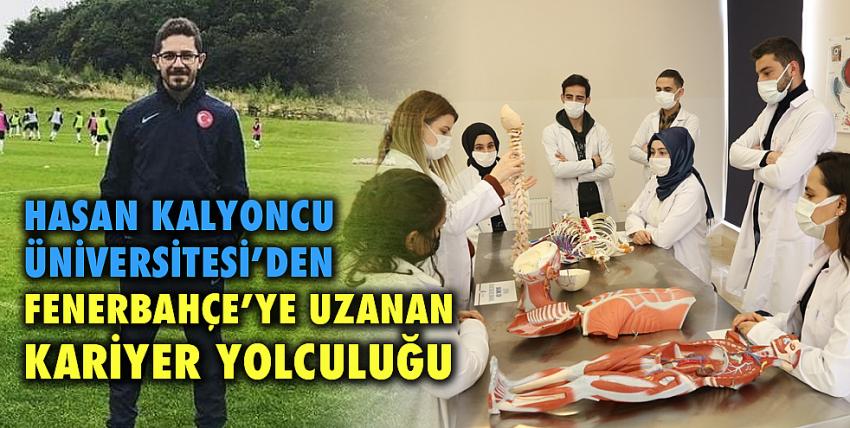 Hasan Kalyoncu Üniversitesi’den Fenerbahçe’ye Uzanan Kariyer Yolculuğu