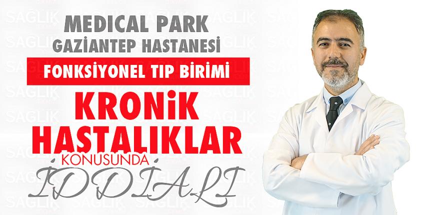 Medıcal Park Gaziantep Hastanesi Fonksiyonel Tıp Birimi, Kronik Hastalıklar Konusunda İddialı