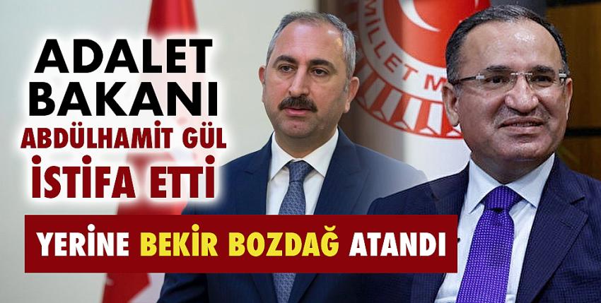 Adalet Bakanı Gül istifa etti