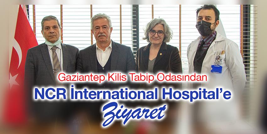 Gaziantep Kilis Tabip Odasından NCR İnternational Hospital’e Ziyaret