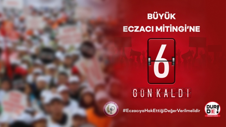 ECZACILAR YAPILAN HAKSIZLIKLARA “DUR!” DEMEK İÇİN  16 EKİM’DE ANKARA’DA