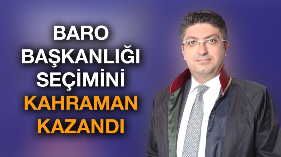 Baro başkanlığı seçimini Kahraman kazandı