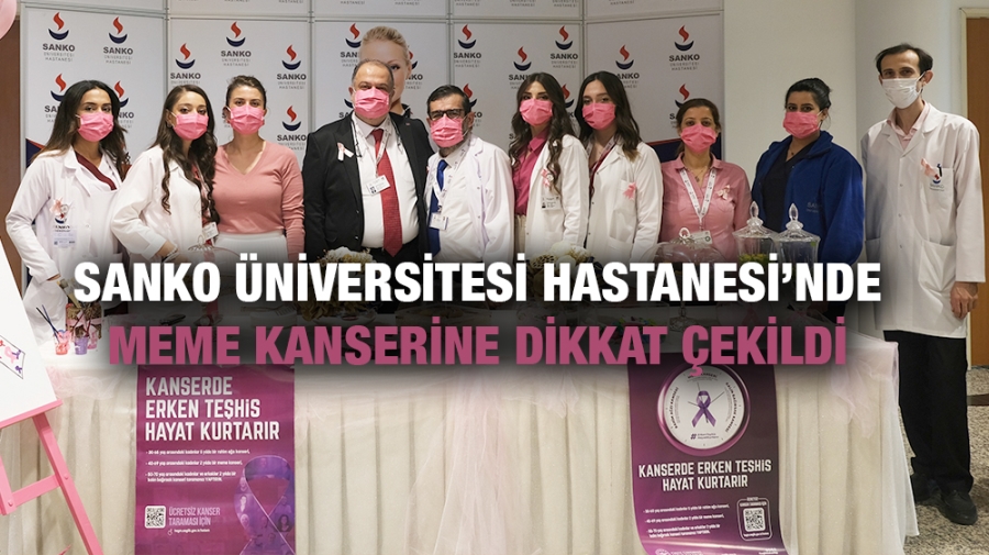 SANKO ÜNİVERSİTESİ HASTANESİ’NDE MEME KANSERİNE DİKKAT ÇEKİLDİ   