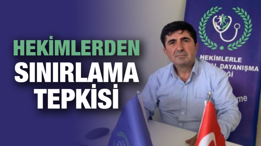 Hekimlerden sınırlama tepkisi