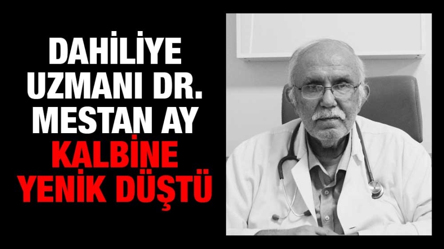 Dahiliye Uzmanı Dr.Mestan Ay, kalbine yenik düştü