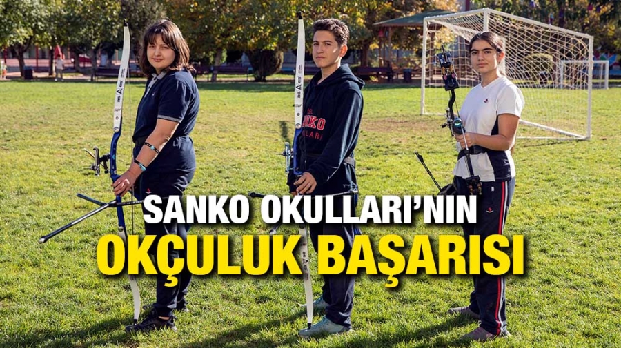 SANKO OKULLARI’NIN OKÇULUK BAŞARISI