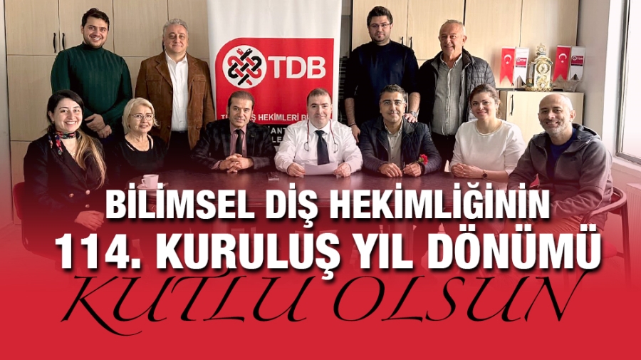 Bilimsel diş hekimliği 114 yaşında...