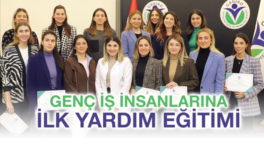 GENÇ İŞ İNSANLARINA İLK YARDIM EĞİTİMİ