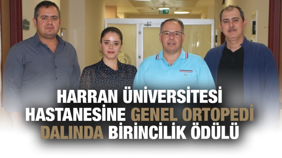 HARRAN ÜNİVERSİTESİ HASTANESİNE GENEL ORTOPEDİ DALINDA BİRİNCİLİK ÖDÜLÜ