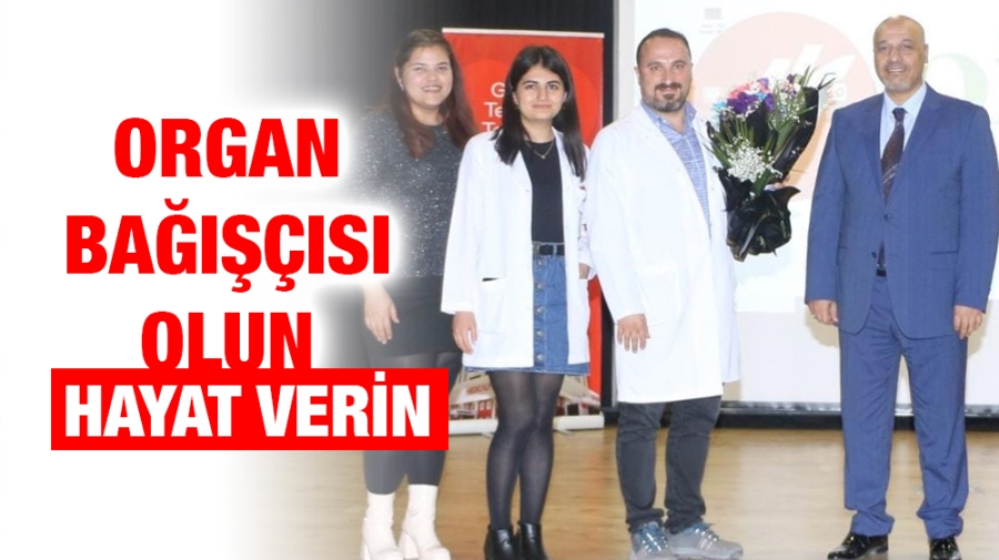 Organ Bağışçısı olun... Hayat verin... 