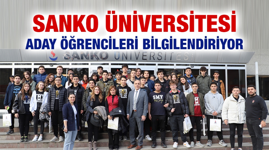 SANKO ÜNİVERSİTESİ ADAY ÖĞRENCİLERİ BİLGİLENDİRİYOR