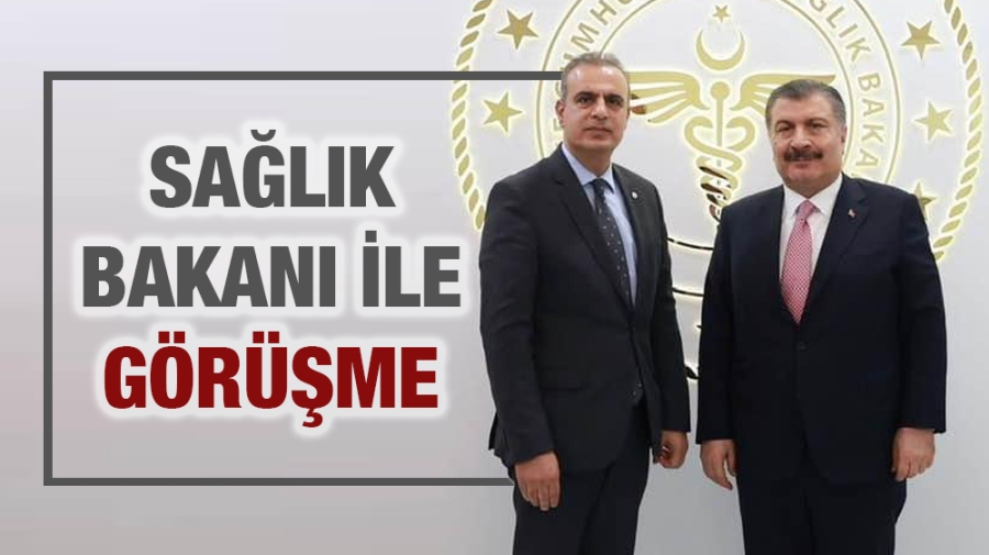 Sağlık Bakanı ile görüşme