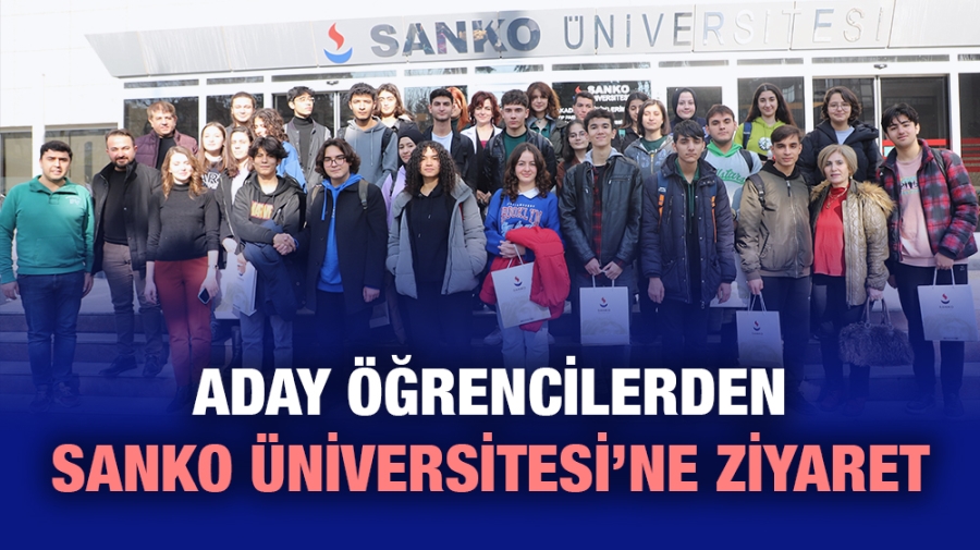 ADAY ÖĞRENCİLERDEN SANKO ÜNİVERSİTESİ’NE ZİYARET