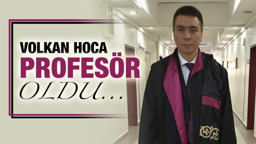 Volkan Hoca Profesör oldu