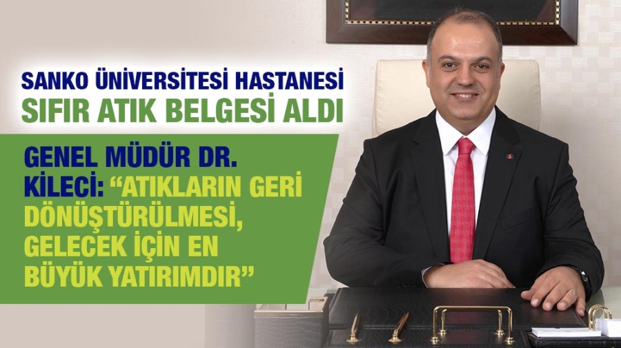 SANKO ÜNİVERSİTESİ HASTANESİ SIFIR ATIK BELGESİ ALDI