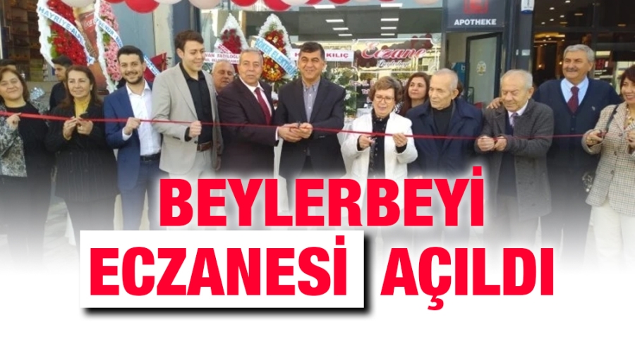 Beylerbeyi Eczanesi açıldı.