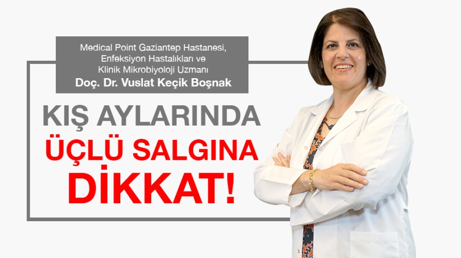 KIŞ AYLARINDA ÜÇLÜ SALGINA DİKKAT