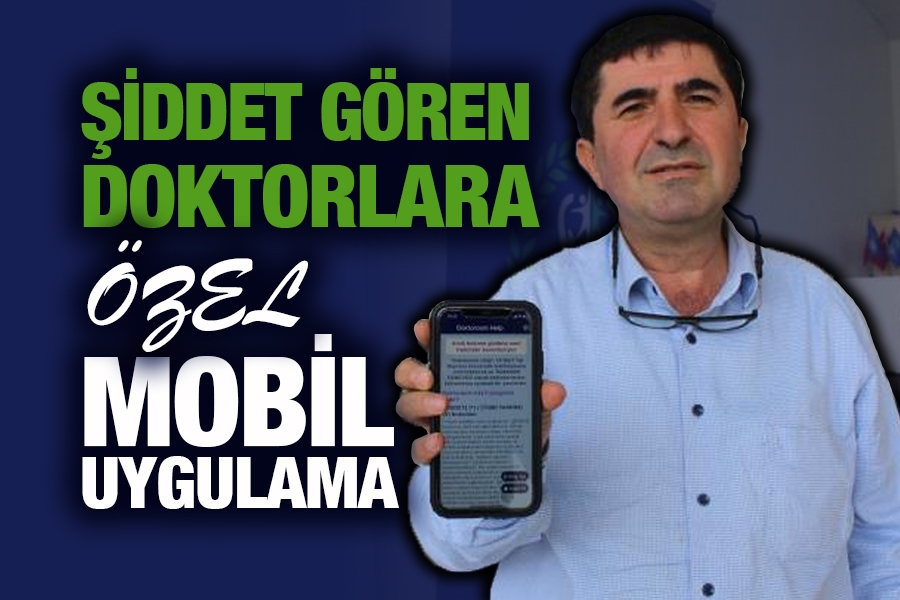 Şiddet gören doktorlara özel mobil uygulama