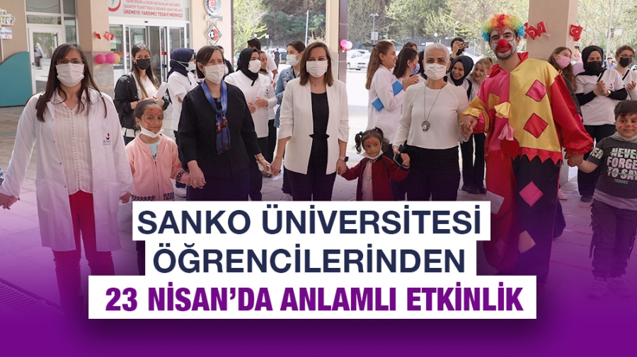 SANKO ÜNİVERSİTESİ ÖĞRENCİLERİNDEN 23 NİSAN’DA ANLAMLI ETKİNLİK