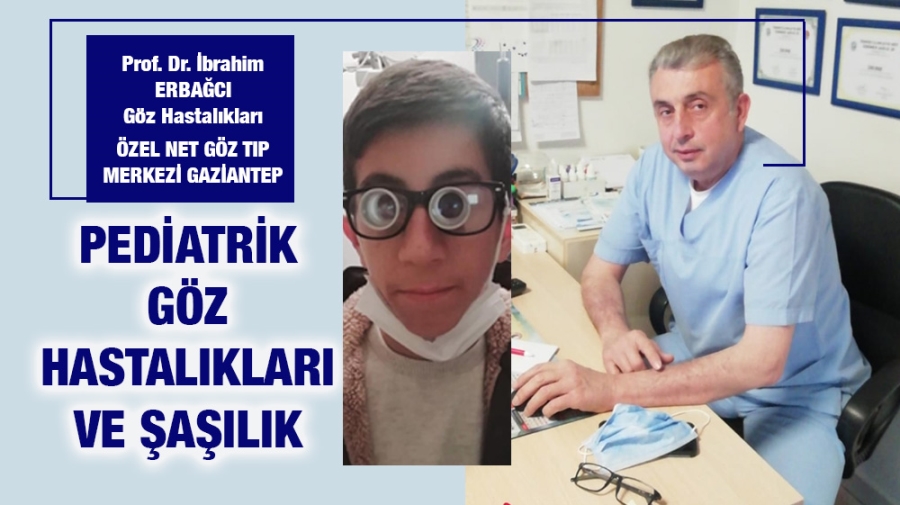 Pediatrik Göz Hastalıkları ve Şaşılık