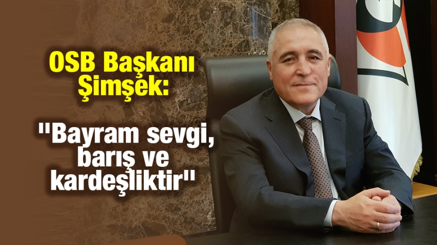 OSB Başkanı Şimşek 